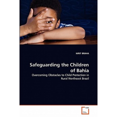 Safeguarding the Children of Bahia Paperback, VDM Verlag