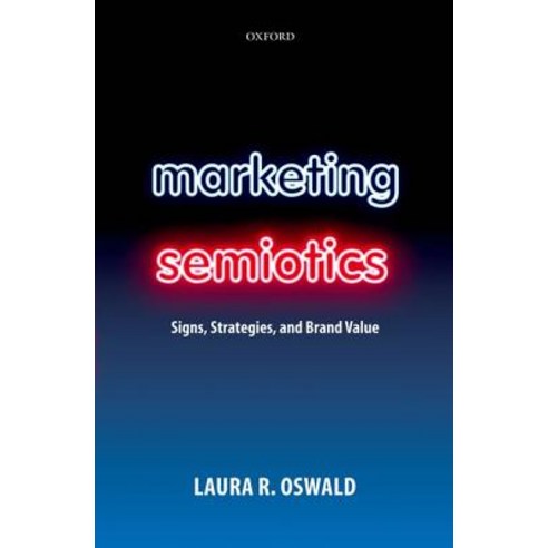 Marketing Semiotics: Signs Strategies and Brand Value Hardcover, OUP Oxford