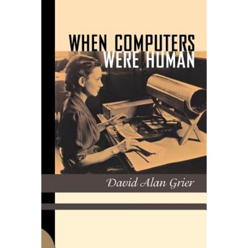 When Computers Were Human Paperback, Princeton University Press