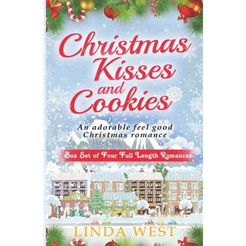 Christmas Cookies and Kissing Bridge: The Complete Set of Comedy Romances on Kissing Bridge Paperback, Createspace Independent Publishing Platform