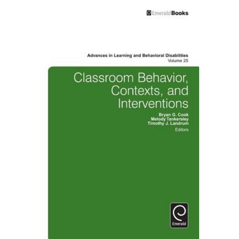 Classroom Behavior Contexts and Interventions Hardcover, Emerald Group Publishing