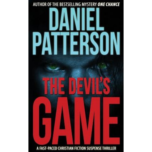 The Devil''s Game: A Fast-Paced Christian Fiction Suspense Thriller Paperback, Ravenwood Way Publishing