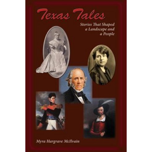 Texas Tales: Stories That Shaped a Landscape and a People Paperback, Sunstone Press