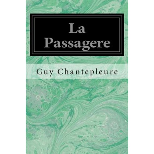 La Passagere Paperback, Createspace Independent Publishing Platform