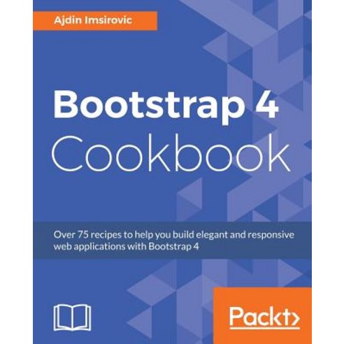 Bootstrap 4 Cookbook, Packt Publishing