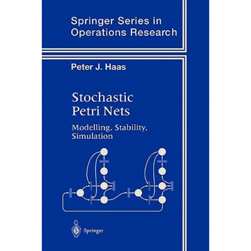Stochastic Petri Nets: Modelling Stability Simulation Paperback, Springer