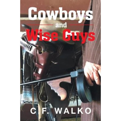 Cowboys and Wiseguys Paperback, Page Publishing, Inc.