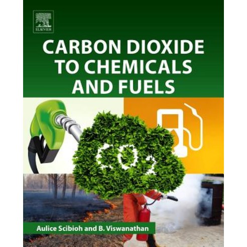 Carbon Dioxide to Chemicals and Fuels Paperback, Elsevier