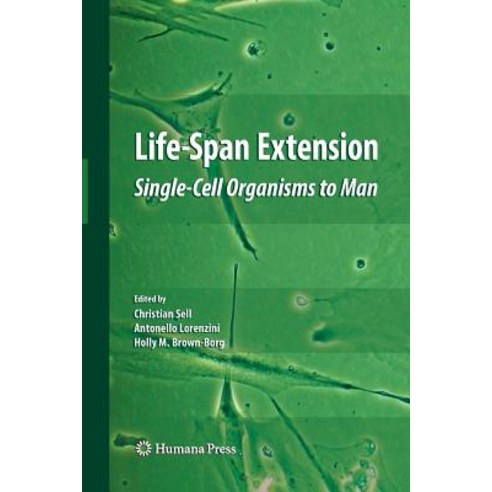 Life-Span Extension: Single-Cell Organisms to Man Paperback, Humana Press