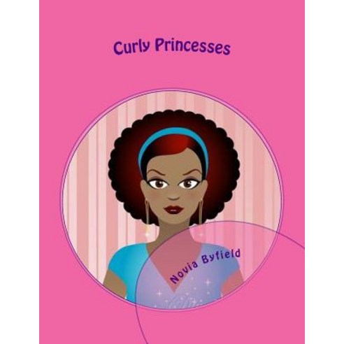 Curly Princesses Paperback, Createspace Independent Publishing Platform
