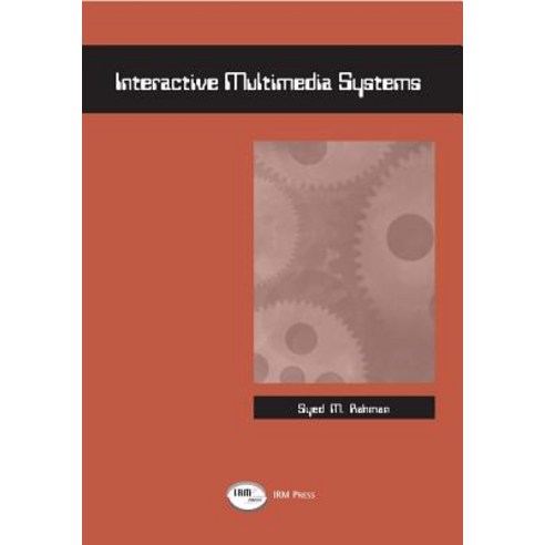 Interactive Multimedia Systems Hardcover, Information Science Reference