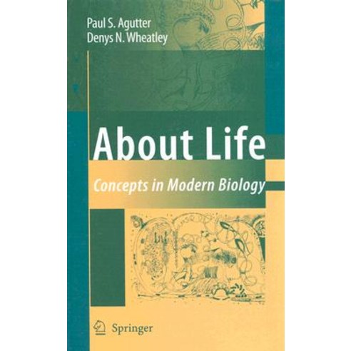 About Life: Concepts in Modern Biology Hardcover, Springer