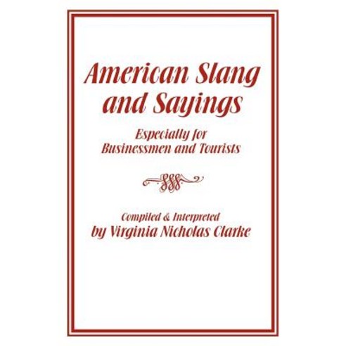 American Slang and Sayings Paperback, Dorrance Publishing Co.