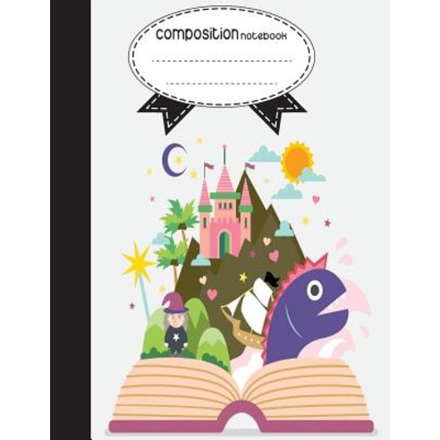Composition Notebook 8.5 X 11 110 Pages: Fairy-Tale: (School Notebooks) Paperback, Createspace Independent Publishing Platform