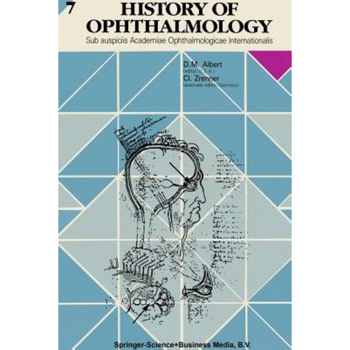 History of Ophthalmology: Sub Auspiciis Academiae Ophthalmologicae Internationalis Paperback, Springer