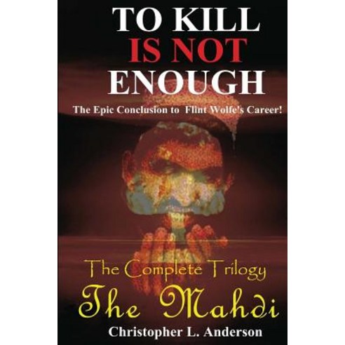 The Mahdi: The Mahdi Trilogy Paperback, Createspace Independent Publishing Platform