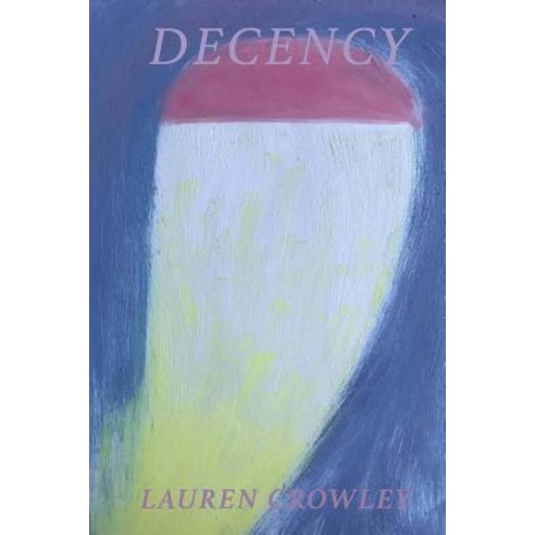 Decency Paperback, Crowley Press