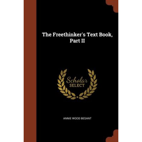 The Freethinker''s Text Book Part II Paperback, Pinnacle Press