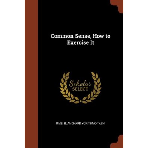 Common Sense How to Exercise It Paperback, Pinnacle Press