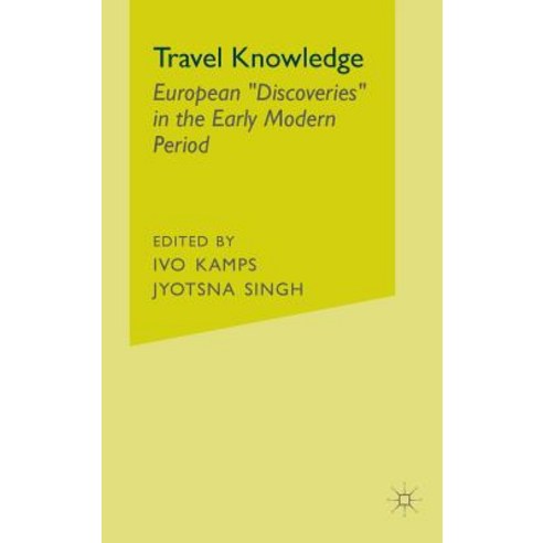 Travel Knowledge: European "Discoveries" in the Early Modern Period Hardcover, Palgrave MacMillan