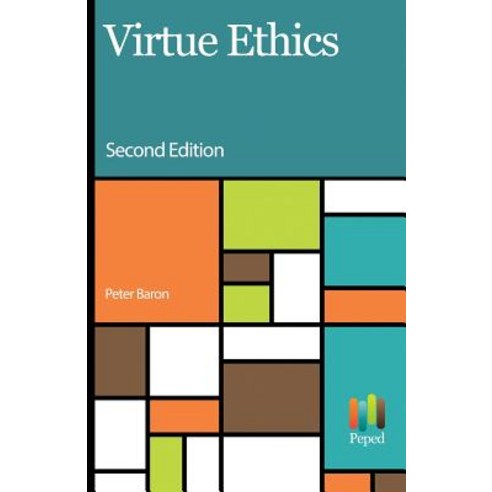 Virtue Ethics Paperback, Createspace Independent Publishing Platform