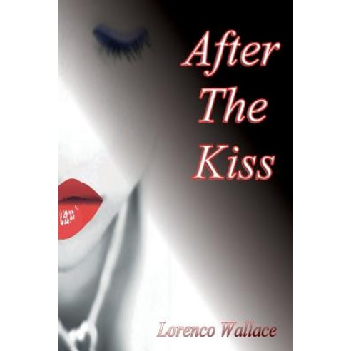After the Kiss Paperback, Createspace Independent Publishing Platform