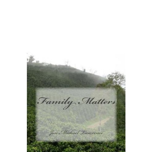 Family Matters Paperback, Createspace Independent Publishing Platform