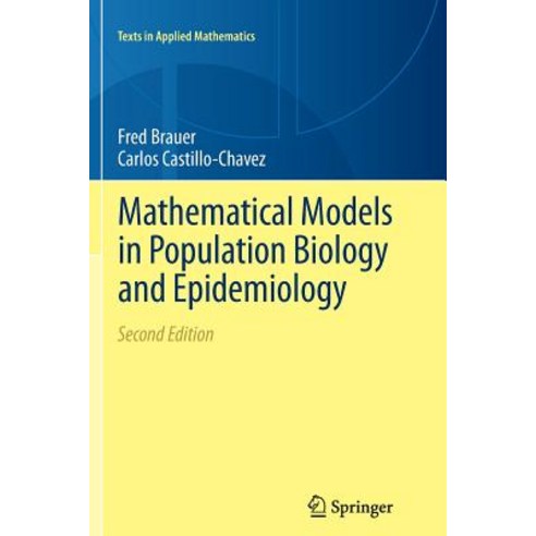 Mathematical Models in Population Biology and Epidemiology Paperback, Springer