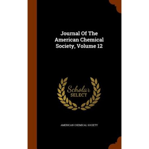 Journal of the American Chemical Society Volume 12 Hardcover, Arkose Press
