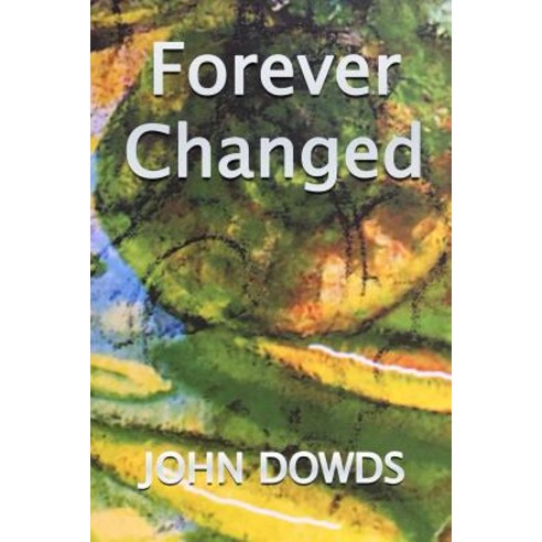 Forever Changed Paperback, Createspace