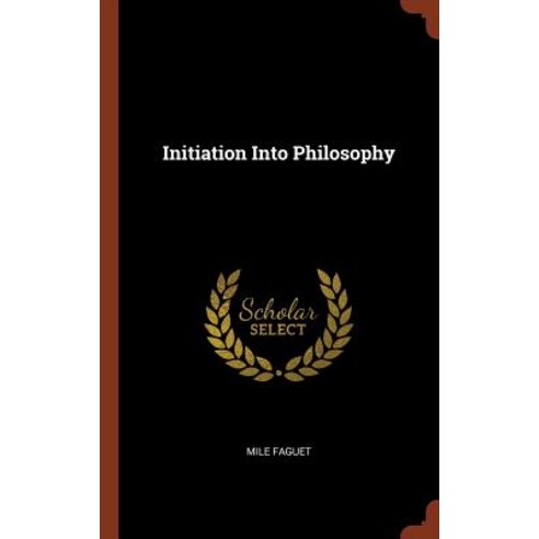 Initiation Into Philosophy Hardcover, Pinnacle Press