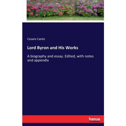 Lord Byron and His Works Paperback, Hansebooks