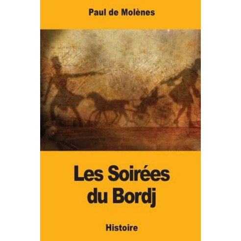 Les Soirees Du Bordj Paperback, Createspace Independent Publishing Platform