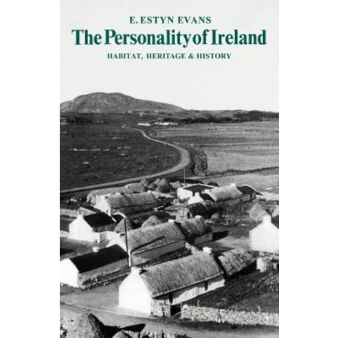 The Personality of Ireland:"Habitat Heritage and History", Cambridge University Press