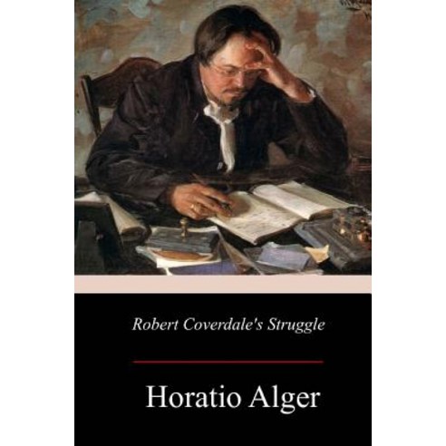 Robert Coverdale''s Struggle Paperback, Createspace Independent Publishing Platform