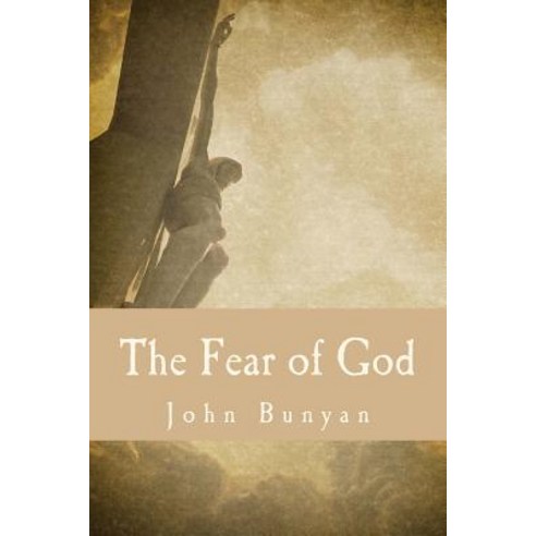 The Fear of God Paperback, Createspace Independent Publishing Platform