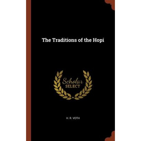 The Traditions of the Hopi Hardcover, Pinnacle Press
