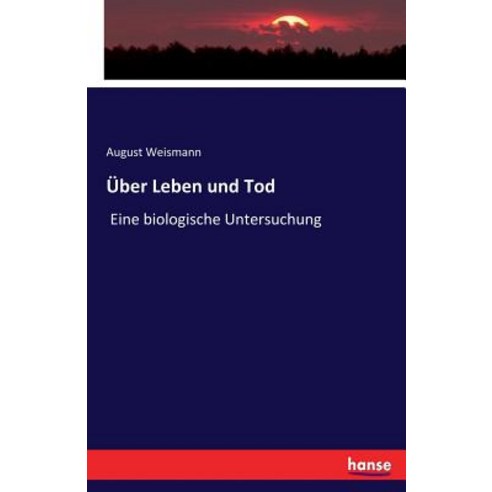 Uber Leben Und Tod Paperback, Hansebooks