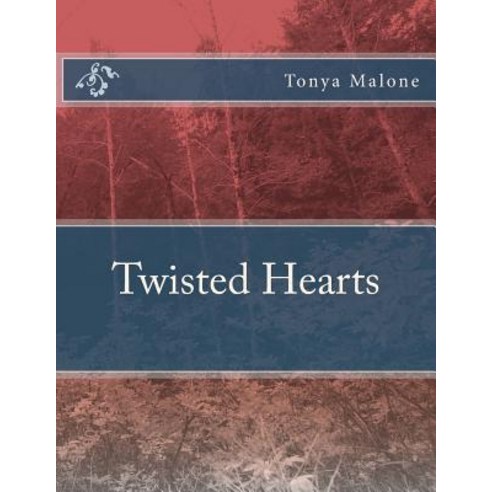 Twisted Hearts Paperback, Createspace Independent Publishing Platform