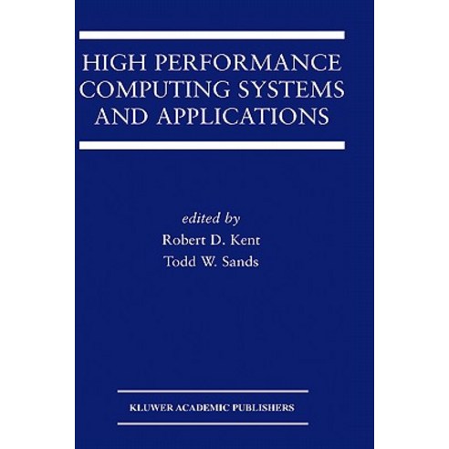 High Performance Computing Systems and Applications Hardcover, Springer
