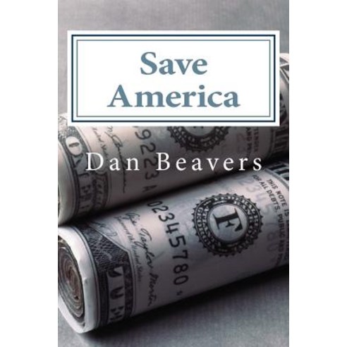 Save America Paperback, Createspace Independent Publishing Platform