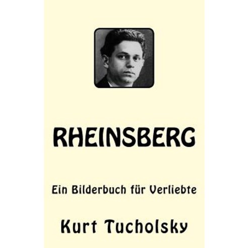 Rheinsberg: Ein Bilderbuch Fur Verliebte Paperback, Createspace Independent Publishing Platform
