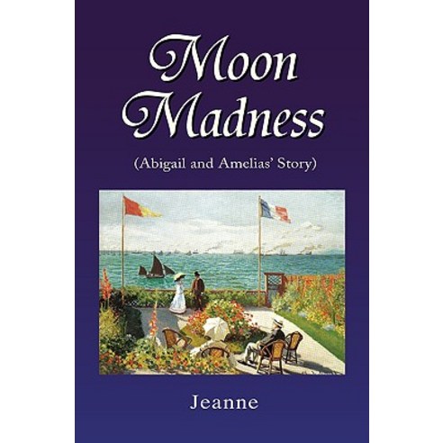 Moon Madness Paperback, Xlibris Corporation