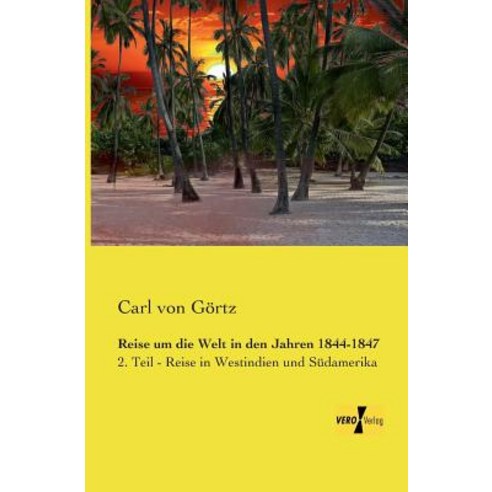 Reise Um Die Welt in Den Jahren 1844-1847 Paperback, Vero Verlag