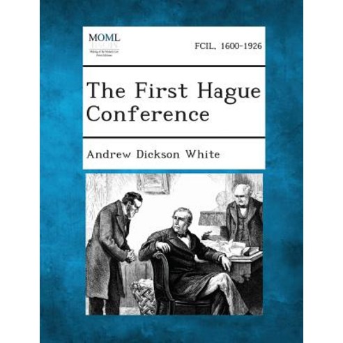 The First Hague Conference Paperback, Gale, Making of Modern Law