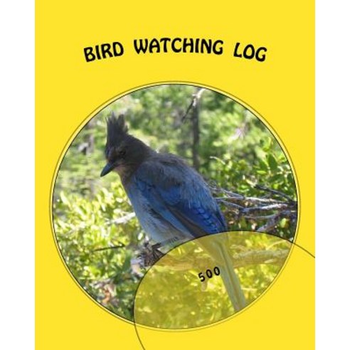Bird Watching Log: 500 Paperback, Createspace Independent Publishing Platform