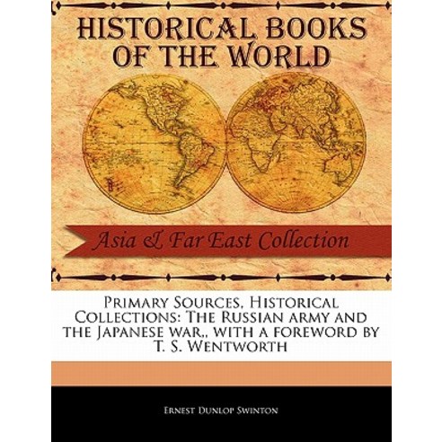 The Russian Army and the Japanese War Paperback, Primary Sources, Historical Collections
