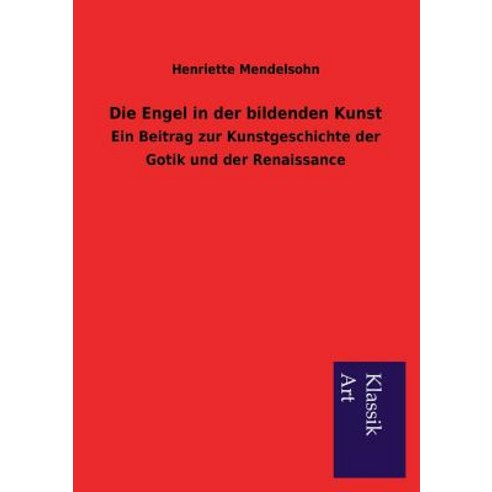 Die Engel in Der Bildenden Kunst Paperback, Salzwasser-Verlag Gmbh