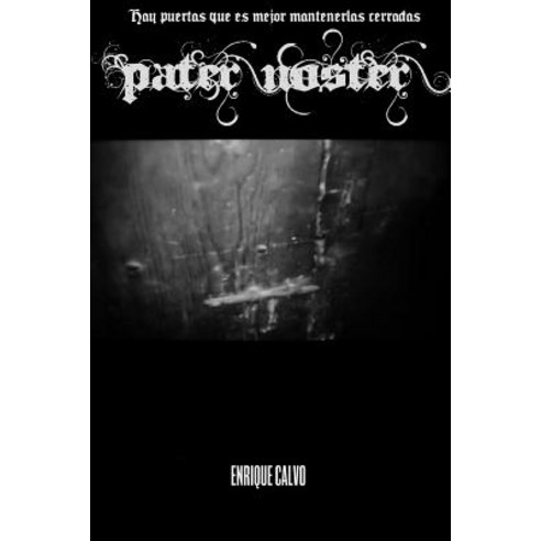 Pater Noster Paperback, Createspace Independent Publishing Platform