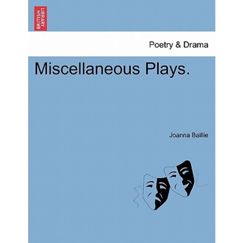 Miscellaneous Plays. Paperback, British Library, Historical Print Editions